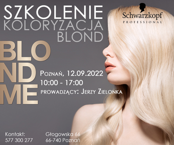 Szkolenie: koloryzacja blond Schwarzkopf - Poznań 12-09-2022
